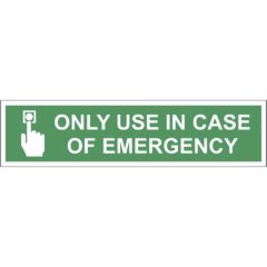 only use in case of emergency