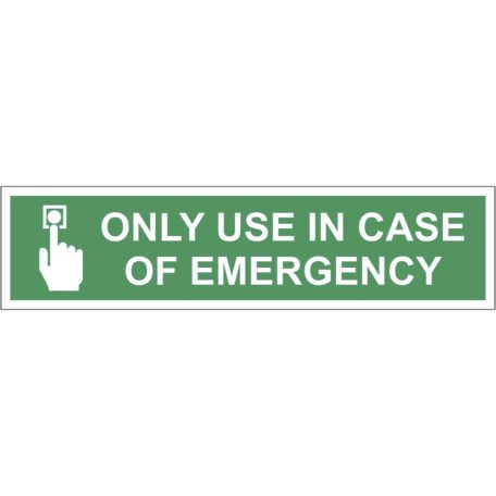 only use in case of emergency